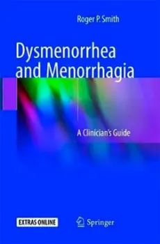 Picture of Book Dysmenorrhea and Menorrhagia: A Clinician's Guide