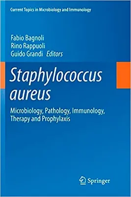Picture of Book Staphylococcus Aureus: Microbiology, Pathology, Immunology, Therapy and Prophylaxis