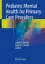 Imagem de Pediatric Mental Health for Primary Care Providers: A Clinician's Guide