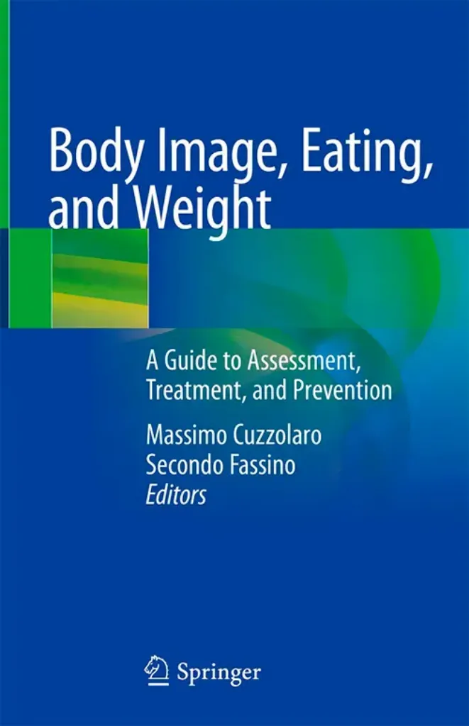 Imagem de Body Image, Eating, and Weight: A Guide to Assessment, Treatment and Prevention