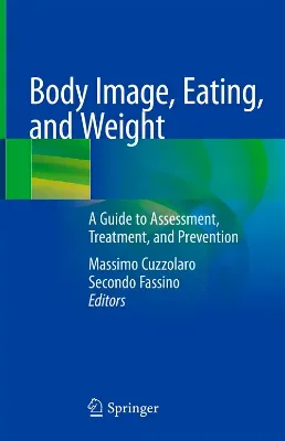 Imagem de Body Image, Eating, and Weight: A Guide to Assessment, Treatment and Prevention