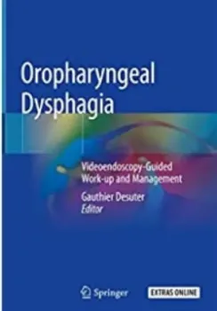 Imagem de Oropharyngeal Dysphagia: Videoendoscopy-Guided Work-up and Management
