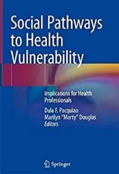 Imagem de Social Pathways to Health Vulnerability: Implications for Health Professionals