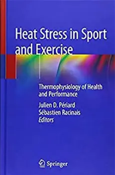 Imagem de Heat Stress in Sport and Exercise: Thermophysiology of Health and Performance
