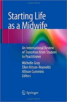Picture of Book Starting Life as a Midwife: An International Review of Transition from Student to Practitioner
