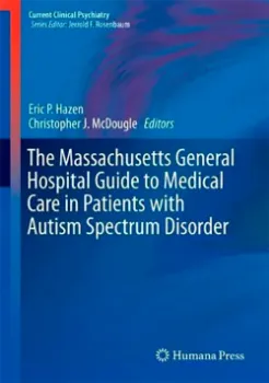 Picture of Book The Massachusetts General Hospital Guide to Medical Care in Patients with Autism Spectrum Disorder