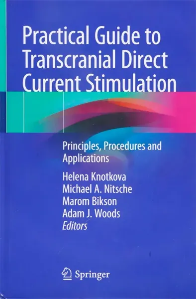 Picture of Book Practical Guide to Transcranial Direct Current Stimulation: Principles, Procedures and Applications
