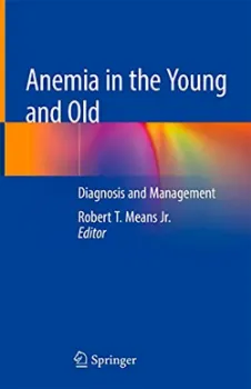 Picture of Book Anemia in the Young and Old: Diagnosis and Management