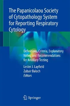 Picture of Book The Papanicolaou Society of Cytopathology System for Reporting Respiratory Cytology