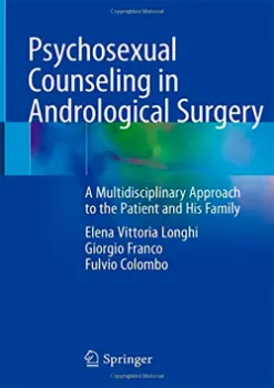 Picture of Book Psychosexual Counseling in Andrological Surgery: A Multidisciplinary Approach to the Patient and His Family