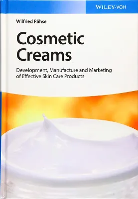 Imagem de Cosmetic Creams: Development, Manufacture and Marketing of Effective Skin Care Products