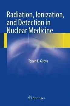 Imagem de Radiation, Ionization, and Detection in Nuclear Medicine