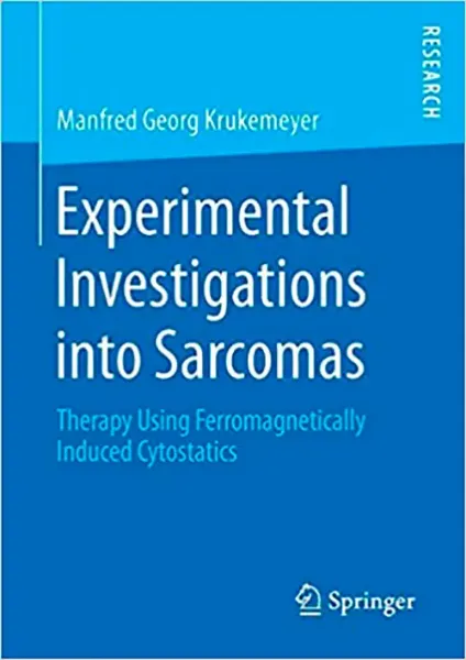 Imagem de Experimental Investigations into Sarcomas: Therapy Using Ferromagnetically Induced Cytostatics