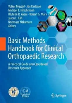 Imagem de Basic Methods Handbook for Clinical Orthopaedic Research: A Practical Guide and Case Based Research Approach