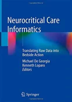 Picture of Book Neurocritical Care Informatics Translating Raw Data into Bedside Action