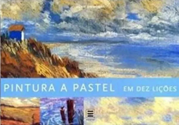 Imagem de Pintura a Pastel - Curso Completo em Dez Lições