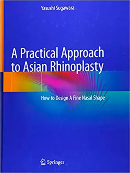 Imagem de A Practical Approach to Asian Rhinoplasty: How to Design A Fine Nasal Shape