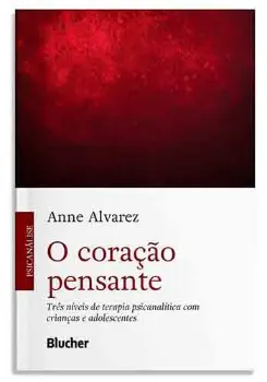 Picture of Book O Coração Pensante: Três Níveis de Terapia Psicanalítica com Crianças e Adolescentes