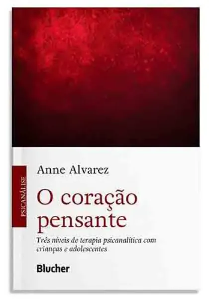 Imagem de O Coração Pensante: Três Níveis de Terapia Psicanalítica com Crianças e Adolescentes