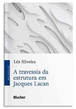 Picture of Book A Travessia da Estrutura em Jacques Lacan