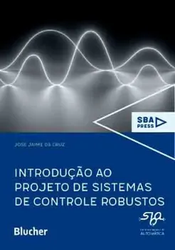 Picture of Book Introdução ao Projeto de Sistemas de Controle Robustos