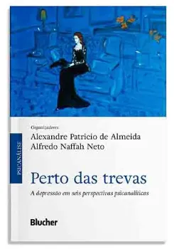 Picture of Book Perto das Trevas: A Depressão em seis Perspectivas Psicanalíticas