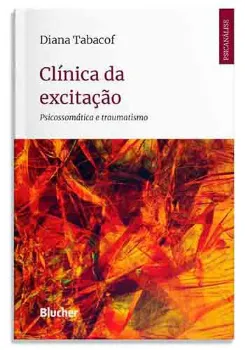 Picture of Book Clínica da Excitação: Psicossomática e Traumatismo