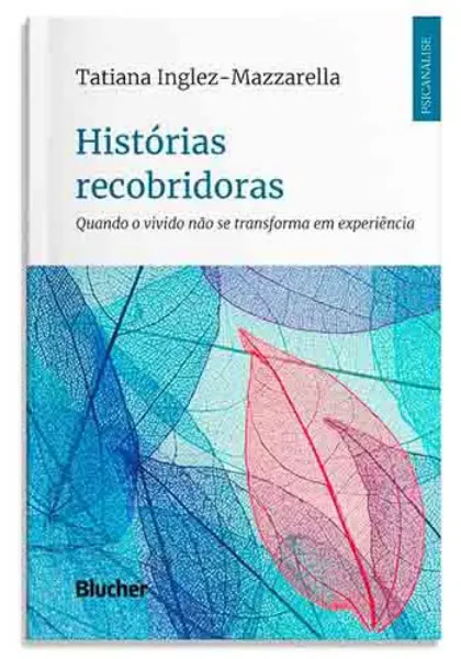 Imagem de Histórias Recobridoras: Quando o Vivido Não se Transforma em xperiência