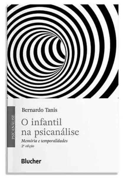Imagem de O Infantil na Psicanálise: Memória e Temporalidades