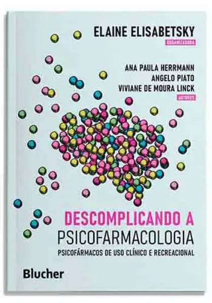 Imagem de Descomplicando a Psicofarmacologia: Psicofármacos de Uso Clínico e Recreacional