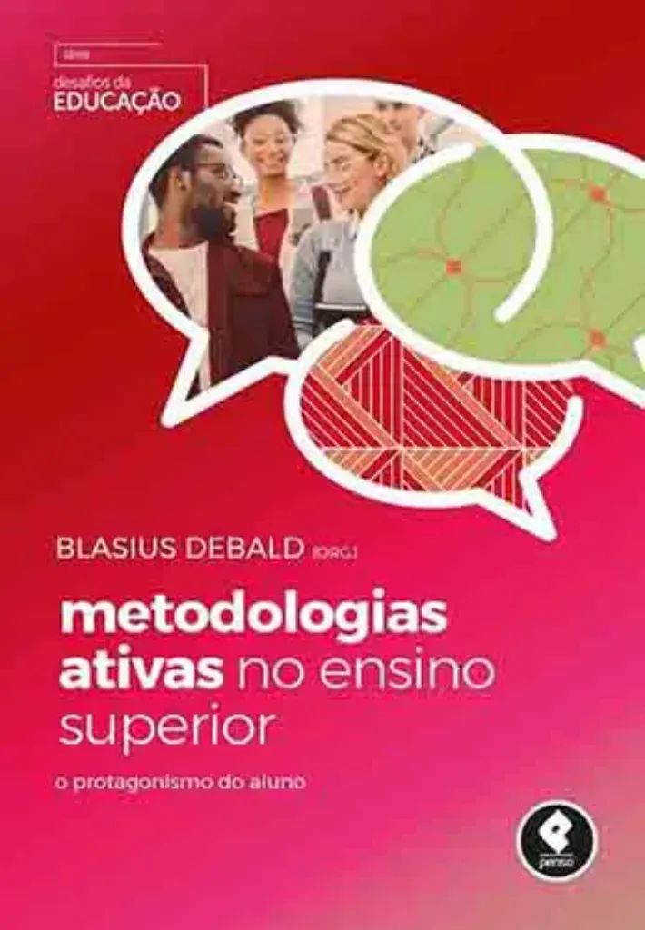 Imagem de Metodologias Ativas no Ensino Superior: O Protagonismo do Aluno