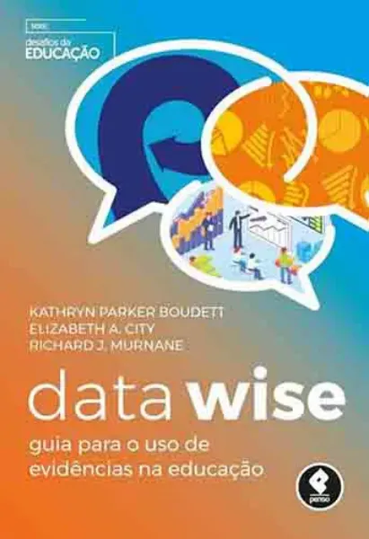 Imagem de Data Wise: Guia para o Uso de Evidências na Educação