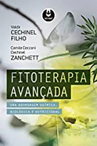 Imagem de Fitoterapia Avançada - Uma Abordagem Química Biológica e Nutricional