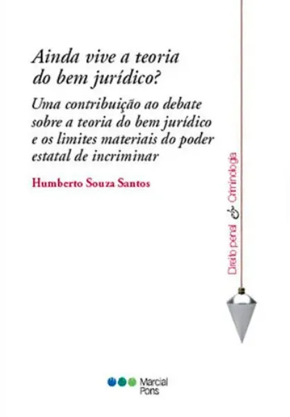 Imagem de Ainda Vive a Teoria do Bem Jurídico?