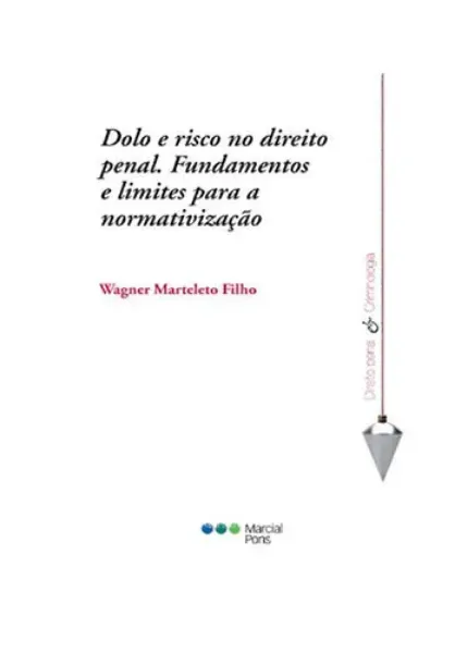 Imagem de Dolo e Risco no Direito penal - Fundamentos e Limites para a Normativização