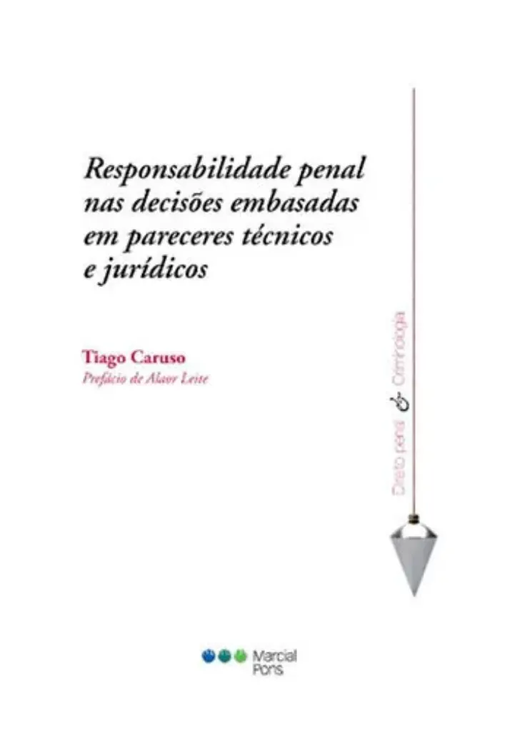Imagem de Responsabilidade Penal nas Decisões Embasadas em Pareceres Técnicos e Jurídicos
