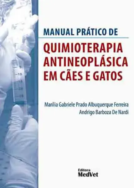 Imagem de Manual Prático de Quimioterapia Antineoplásica em Cães e Gatos
