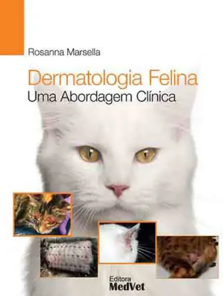 Imagem de Dermatologia Felina Uma Abordagem Clínica