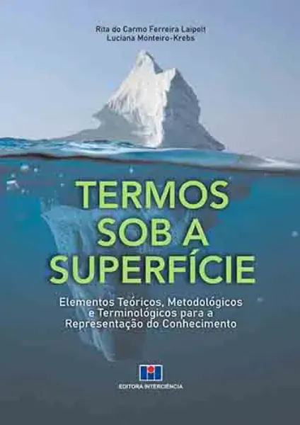 Imagem de Termos Sob a Superfície - Elementos Teóricos, Metodológicos e Terminológicos para a Representação do Conhecimento