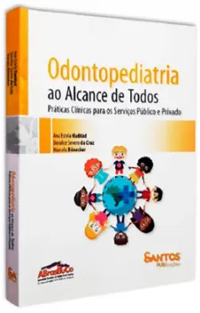Picture of Book Odontopediatria ao Alcance de Todos Práticas Clínicas para os Serviços Público e Privado