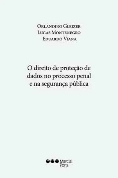 Imagem de O Direito de Proteção de Dados no Processo Penal e na Segurança Pública