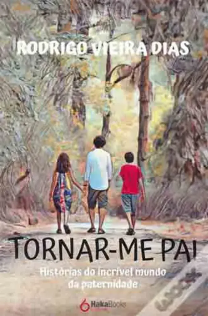 Imagem de Tornar-me Pai - Histórias do Incrível Mundo da Paternidade