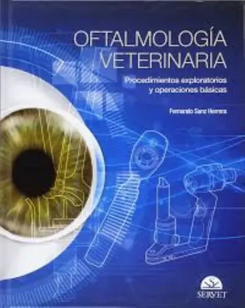 Imagem de Oftalmología Veterinaria: Procimientos Exploratoratorios y Operaciones Fundamentales