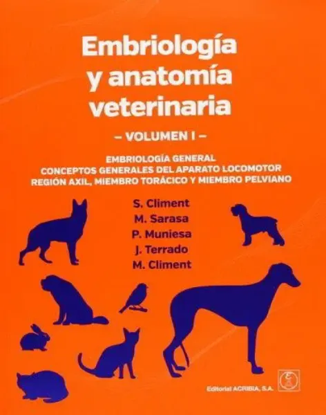 Imagem de Embriologia y Anatomia Veterinaria Embriología General: Conceptos Generales, del Aparato Locomotor: Región Axil, Miembro Torácico y Miembro Pelviano Vol. 1
