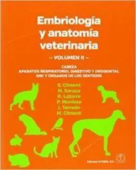 Imagem de Embriología y Anatomía Veterinaria Cabeza: Aparatos Respiratório, Digestivo y Urogenital: Snc y Órganos de los Sentidos Vol. 2
