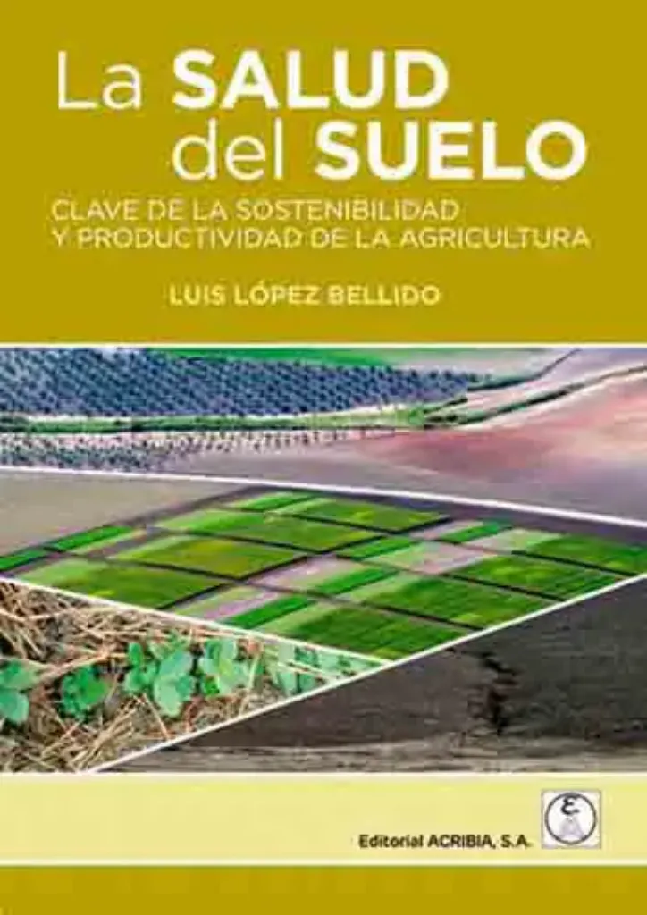 Imagem de La Salud del Suelo -Clave de la Sostenibilidad y Productividad de la Agricultura