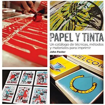 Imagem de Papel y Tinta - Un Catálogo de Técnicas, Métodos y Materials para Impimir