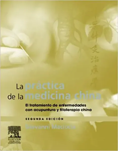 Imagem de La Práctica de la Medicina China: El Tratamiento de Enfermedades con Acupuntura y Fitoterapia China
