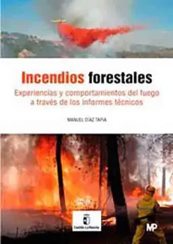 Picture of Book Incendios Forestales: Experiencias y Comportamiento del Fuego a Través de los Informes Técnicos