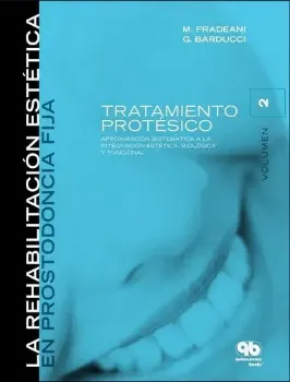 Imagem de Rehabilitación Estética en Prostodoncia Fija: Tratamiento Protésico: Abordaje Sistemático a la Integración Estética Vol. 2